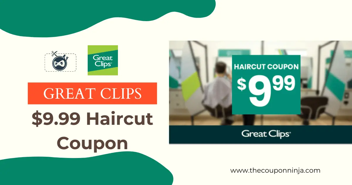 Printable Great Clips $9.99 Coupon